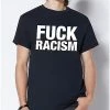Cheap 😍 Fuck Racism T 👕 Shirt 🛒 -EASY Come EASY GO-shop 03675212 a