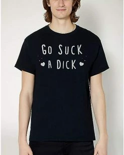 Cheap 🔔 Go Suck a Dick T 👚 Shirt ⌛