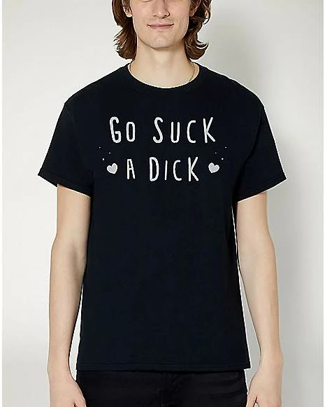 Cheap ๐ Go Suck a Dick T ๐ Shirt โ 3 Cheap ๐ Go Suck a Dick T ๐ Shirt โ