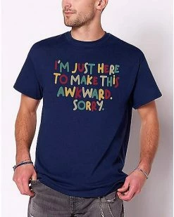 Outlet ❤️ Here to Make This Awkward T 👚 Shirt 😍