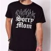 Budget 👏 Sorry Mom T 👕 Shirt 🎁 -EASY Come EASY GO-shop 03895984 a