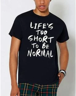 Promo ⌛ Life's Too Short To Be Normal T 👕 Shirt 🎁