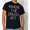 Budget ⭐ Where the Drugs At T 👚 Shirt 💯