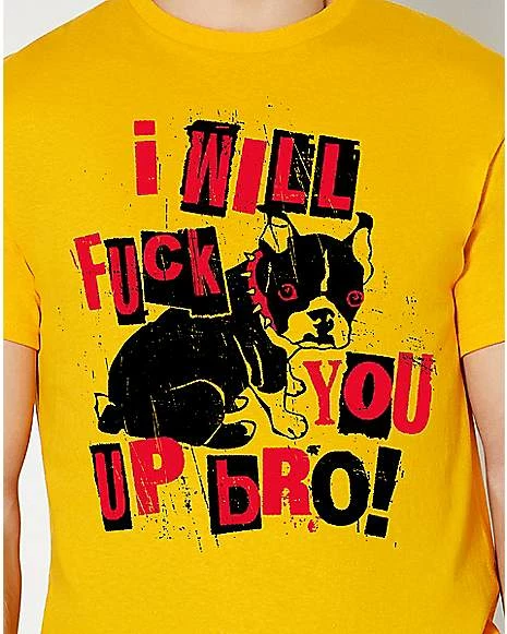 Hot Sale ๐ฅฐ I Will Fuck You Up Bro T ๐ Shirt ๐งจ 4 Hot Sale ๐ฅฐ I Will Fuck You Up Bro T ๐ Shirt ๐งจ - Image 2