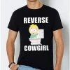 Deals 👍 Reverse Cowgirl T 👚 Shirt - South Park 🥰 -EASY Come EASY GO-shop 04132734 a