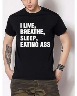 Hot Sale ⭐ Live Breathe Sleep Eating Ass T 👚 Shirt 🛒