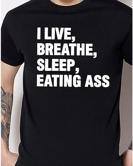 Hot Sale โญ Live Breathe Sleep Eating Ass T ๐ Shirt ๐ 4 Hot Sale โญ Live Breathe Sleep Eating Ass T ๐ Shirt ๐ - Image 2