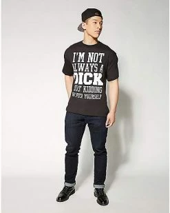 Cheap ✔️ I'm Not a Dick Just Kidding Plus Size T 👚 Shirt 🎁 -EASY Come EASY GO-shop 07415607 c 1