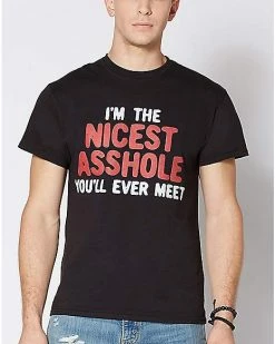 Top 10 ❤️ Nicest Asshole You'll Ever Meet T 👕 Shirt 🌟 -EASY Come EASY GO-shop 07499833 a