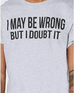 Best Sale 👍 I May Be Wrong But I Doubt It T 👚 Shirt 🔥 -EASY Come EASY GO-shop 07517014 b