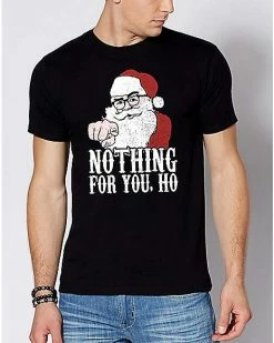 Cheap 🤩 Nothing For You Ho Santa T 👚 Shirt 🎉