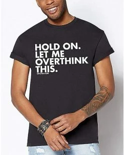Best Sale ๐ Hold On Let Me Overthink T ๐ Shirt - DPCTED ๐