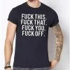 Promo ๐ Fuck This Fuck That Fuck You Fuck Off T ๐ Shirt ๐ 1 Promo ๐ Fuck This Fuck That Fuck You Fuck Off T ๐ Shirt ๐ -EASY Come EASY GO-shop 07564354 a