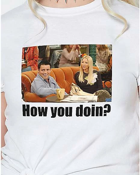 Cheap ❤️ How You Doin T 👚 Shirt - Friends ❤️ 4 Cheap ❤️ How You Doin T 👚 Shirt - Friends ❤️ - Image 2