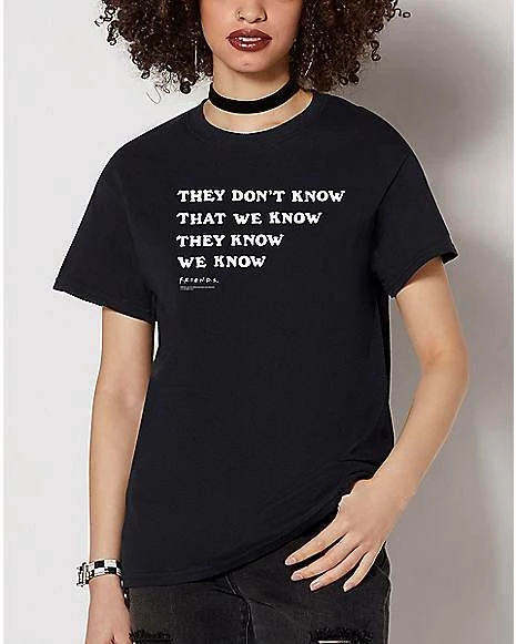 Best Sale 🔥 They Don't Know T 👕 Shirt - Friends 👏 3 Best Sale 🔥 They Don't Know T 👕 Shirt - Friends 👏