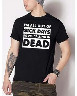 Deals ๐งจ I'm Calling In Dead T ๐ Shirt ๐คฉ